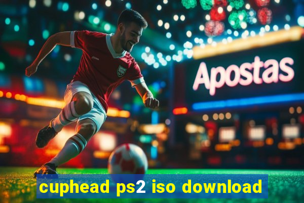 cuphead ps2 iso download